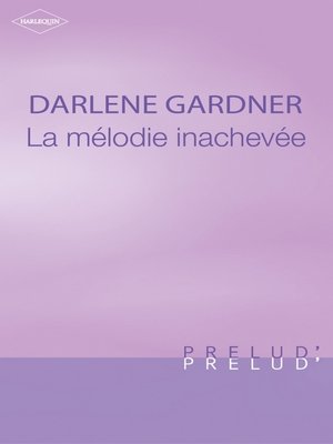 cover image of La mélodie inachevée (Harlequin Prélud')